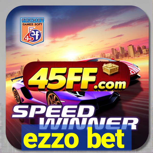 ezzo bet